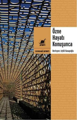 Özne Hayatı Konuşunca – Kolektif – Ayrıntı Yayınları – kitap kapağı