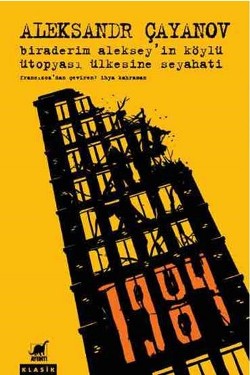 Biraderim Aleksey'in Köylü Ütopyası Ülkesine Seyahati – Aleksandr Çayanov – Ayrıntı Yayınları – kitap kapağı
