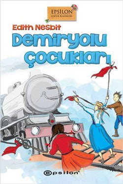 Demiryolu Çocukları – Edith Nesbit – Epsilon Yayınları – kitap kapağı