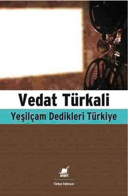 Yeşilçam Dedikleri Türkiye – Vedat Türkali – Ayrıntı Yayınları – kitap kapağı