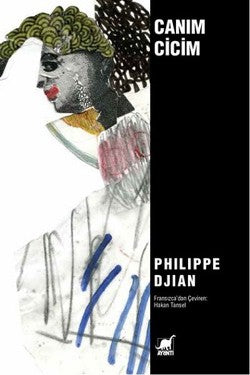 Canım Cicim – Philippe Djian – Ayrıntı Yayınları – kitap kapağı