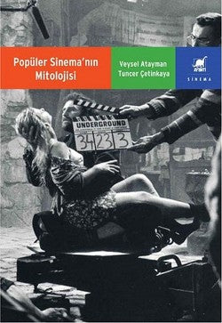 Popüler Sinemanın Mitolojisi – Tuncer Çetinkaya – Ayrıntı Yayınları – kitap kapağı