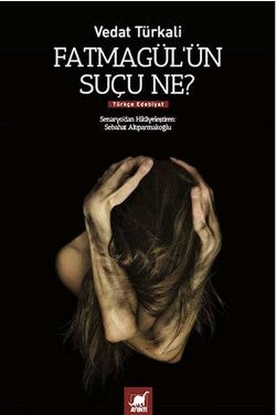 Fatmagül'ün Suçu Ne? – Vedat Türkali – Ayrıntı Yayınları – kitap kapağı