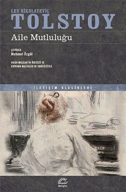 Aile Mutluluğu – Lev Nikolayeviç Tolstoy – İletişim Yayınları – kitap kapağı