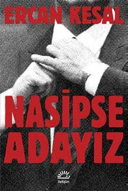 Nasipse Adayız – Ercan Kesal – İletişim Yayınları – kitap kapağı