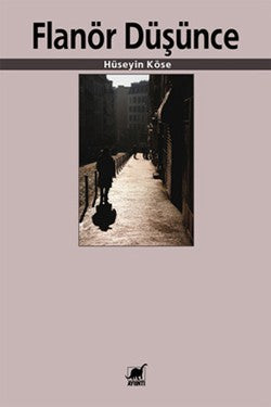 Flanör Düşünce – Hüseyin Köse – Ayrıntı Yayınları – kitap kapağı