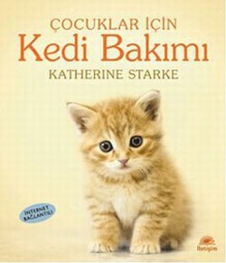 Çocuklar İçin Kedi Bakımı – Katherine Starke – İletişim Yayınları – kitap kapağı