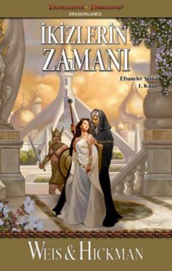 İkizlerin Zamanı: Efsaneler Serisi 1.Kitap – Margaret Weiss, Tracy Hickman – İthaki Yayınları – kitap kapağı
