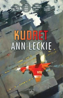 Kudret – Ann Leckie – İthaki Yayınları – kitap kapağı