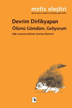 Ölümü Gömdüm, Geliyorum – Devrim Dirlikyapan – Metis Yayınları – kitap kapağı