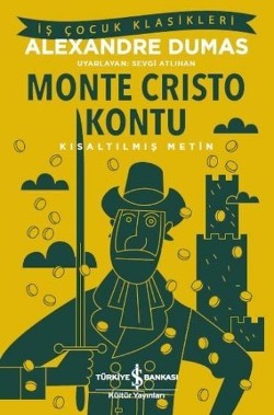 Monte Cristo Kontu (Kısaltılmış Metin) 100 Temel Eser – Alexandre Dumas – İş Bankası Kültür Yayınları – kitap kapağı