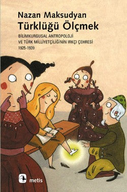 Türklüğü Ölçmek – Nazan Maksudyan – Metis Yayınları – kitap kapağı