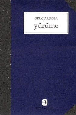 Yürüme – Oruç Aruoba – Metis Yayınları – kitap kapağı