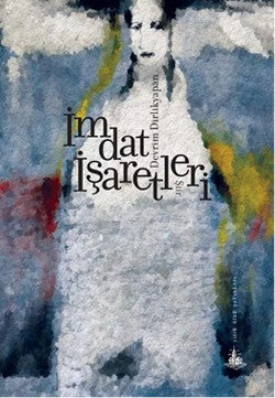 İmdat İşaretleri – Devrim Dirlikyapan – Yitik Ülke Yayınları – kitap kapağı