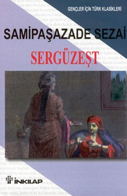 Sergüzeşt – Samipaşazade Sezai – İnkılap Kitabevi – kitap kapağı
