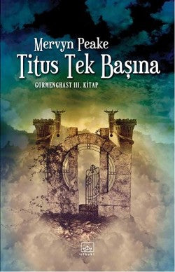 Titus Tek Başına – Mervyn Peake – İthaki Yayınları – kitap kapağı