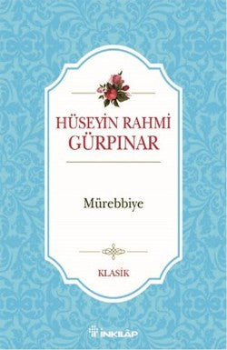 Mürebbiye – Hüseyin Rahmi Gürpınar – İnkılap Kitabevi – kitap kapağı
