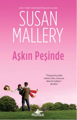 Aşkın Peşinde – Susan Mallery – Pegasus Yayınları – kitap kapağı
