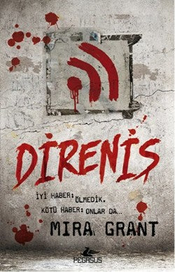 Direniş – Mira Grant – Pegasus Yayınları – kitap kapağı
