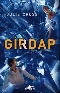 Girdap – Julie Cross – Pegasus Yayınları – kitap kapağı