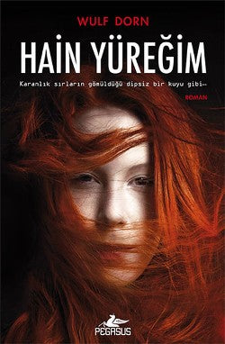 Hain Yüreğim – Wulf Dorn – Pegasus Yayınları – kitap kapağı
