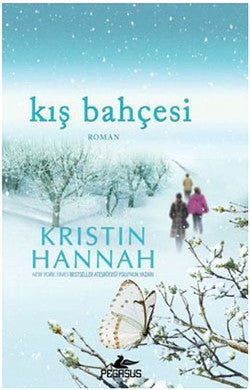 Kış Bahçesi – Kristin Hannah – Pegasus Yayınları – kitap kapağı