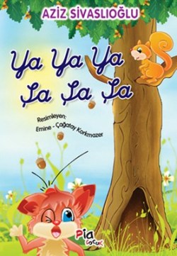 Ya Ya Ya Şa Şa Şa – Aziz Sivaslıoğlu – Pia Çocuk Yayınları – kitap kapağı