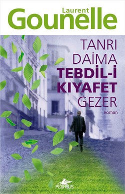 Tanrı Daima Tebdil-i Kıyafet Gezer – Laurent Gounelle – Pegasus Yayınları – kitap kapağı