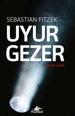 Uyurgezer – Sebastian Fitzek – Pegasus Yayınları – kitap kapağı