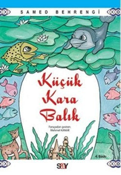 Küçük Kara Balık – Samed Behrengi – Say Çocuk – kitap kapağı