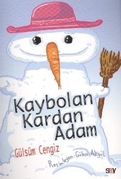 Kaybolan Kardan Adam (Renkli Resimli Büyük Boy) – Gülsüm Cengiz – Say Çocuk – kitap kapağı