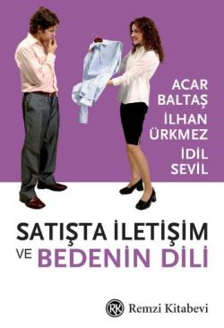 Satışta İletişim ve Bedenin Dili – İlhan Ürkmez – Remzi Kitabevi – kitap kapağı