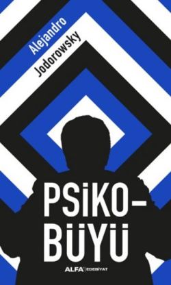 Psiko-Büyü – Alejandra Jodorawsky – Alfa Yayınları – kitap kapağı