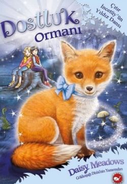 Dostluk Ormanı 7 – Daisy Meadows – Beyaz Balina Yayınları – kitap kapağı