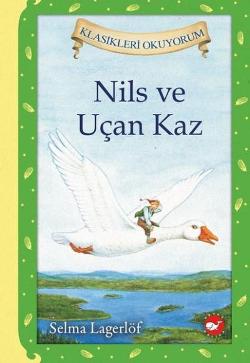 Nils ve Uçan Kaz (Ciltli) – Komisyon – Beyaz Balina Yayınları – kitap kapağı