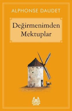 Değirmenimden Mektuplar – Alphonse Daudet – Arkadaş Yayınları – kitap kapağı