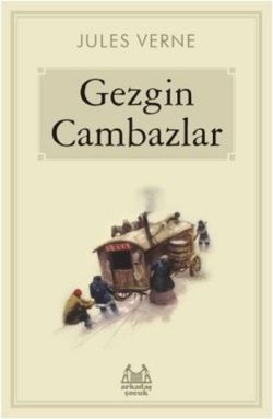 Gezgin Cambazlar – Jules Verne – Arkadaş Yayınları – kitap kapağı