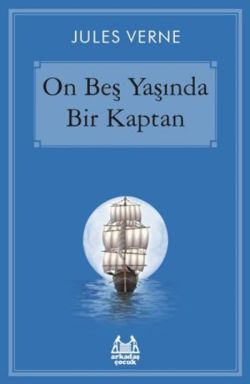 On Beş Yaşında Bir Kaptan – Jules Verne – Arkadaş Yayınları – kitap kapağı