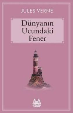Dünyanın Ucundaki Fener – Jules Verne – Arkadaş Yayınları – kitap kapağı