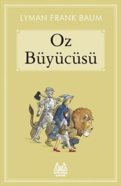 Oz Büyücüsü – Lyman Frank Baum – Arkadaş Yayınları – kitap kapağı