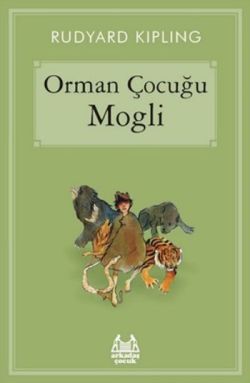 Orman Çocuğu Mogli – Rudyard Kipling – Arkadaş Yayınları – kitap kapağı