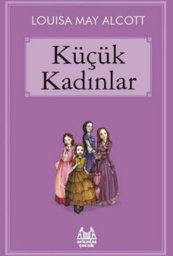 Küçük Kadınlar – Louisa May Alcott – Arkadaş Yayınları – kitap kapağı