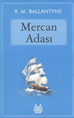 Mercan Adası – Robert Michael Ballantyne – Arkadaş Yayınları – kitap kapağı