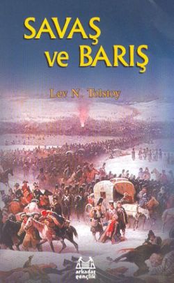 Savaş ve Barış – Lev Nikolayeviç Tolstoy – Arkadaş Yayınları – kitap kapağı