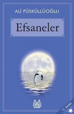 Efsaneler – Ali Püsküllüoğlu – Arkadaş Yayınları – kitap kapağı