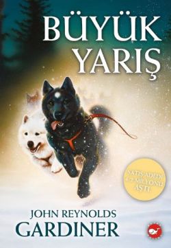 Büyük Yarış – John Reynolds Gardiner – Beyaz Balina Yayınları – kitap kapağı