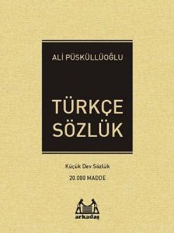 Türkçe Sözlük – Ali Püsküllüoğlu – Arkadaş Yayınları – kitap kapağı