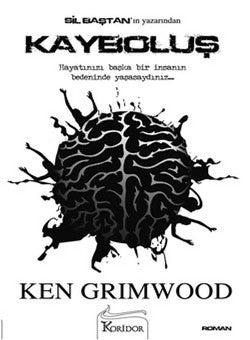 Kayboluş – Ken Grimwood – Koridor Yayıncılık – kitap kapağı