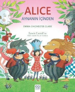 Alice Aynanın İçinden – Emma Chichester Clark – 1001 Çiçek Kitaplar – kitap kapağı