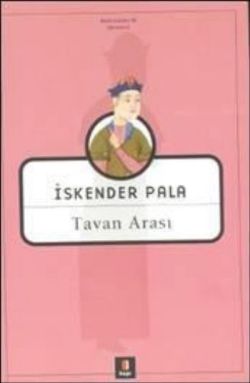 Tavan Arası – İskender Pala – Kapı Yayınları – kitap kapağı